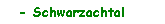    - Schwarzachtal